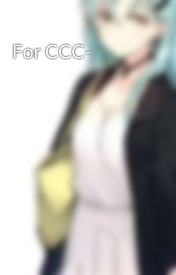 For CCC-