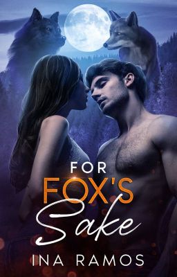 For Fox's Sake (#3, Completed)