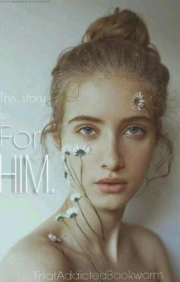 For Him.