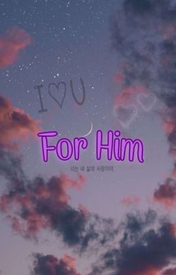 For Him