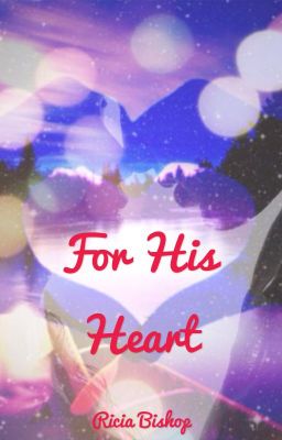 For His Heart