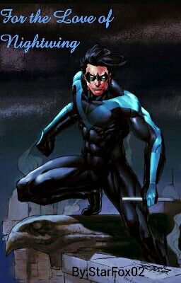 For the Love of Nightwing