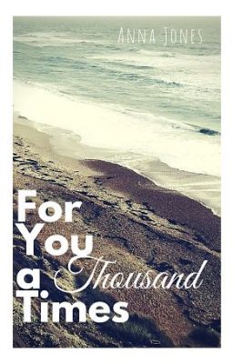 For You a Thousand Times