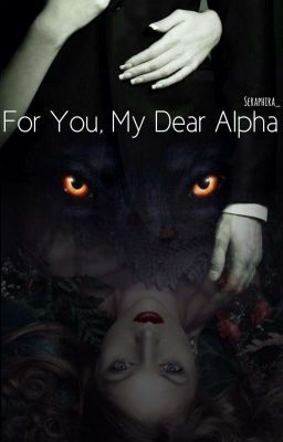 For You, My Dear Alpha