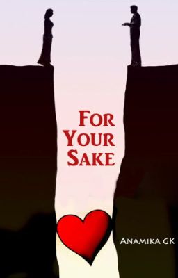 For Your Sake (Complete)