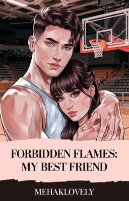 Forbidden Flames: My Best Friend