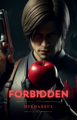 Forbidden {Leon S. Kennedy}