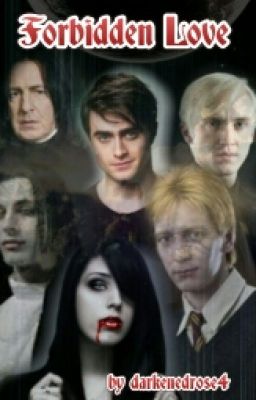 Forbidden Love (a student vampire, Snape, Draco, George W., Harry Love Story)