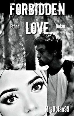 Forbidden Love [Ethan Dolan Fanfiction]