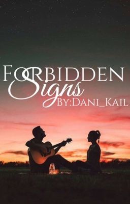 Forbidden Signs { WATTYS 2018 }