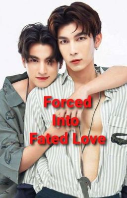 Forced Into Fated Love (Mpreg)