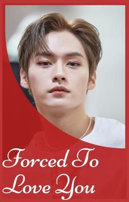 Forced To Love You