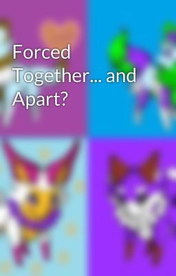 Forced Together... and Apart?