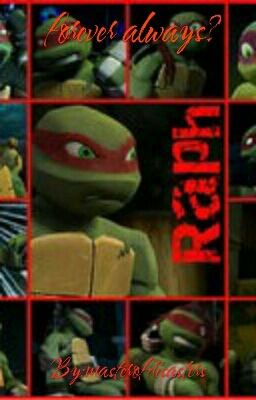 forever always? a tmnt raph fanfiction