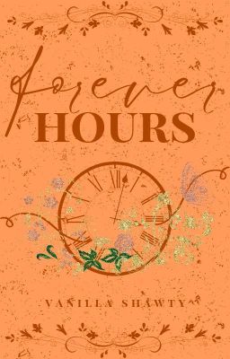 Forever Hours [ completed ]