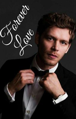 FOREVER LOVE(VAMPIRE DIARIES)- Klaus ff