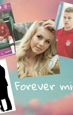 Forever Mine♡ (FF mit Joshua Kimmich)