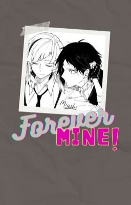 Forever mine | Shin Soukoku