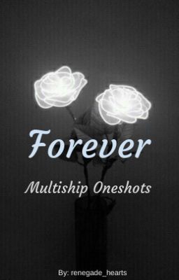 Forever: Multiship Oneshots