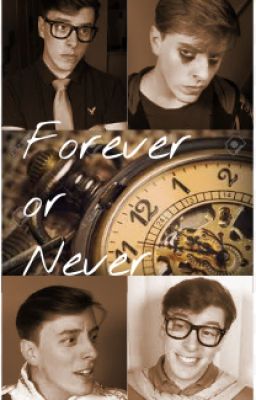 Forever or Never