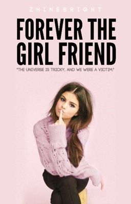 Forever The Girl Friend (FTBF Sequel) [Completed]