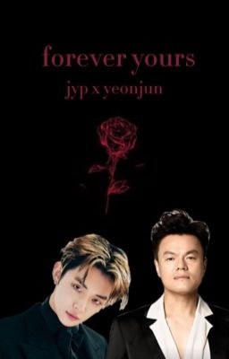 [forever yours] - Yeonjun x JYP ft. Yandere Sunoo