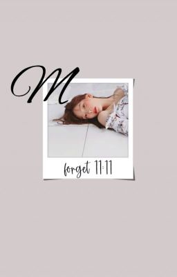 Forget; 11:11 || Baekyeon