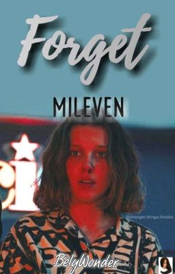 Forget//Mileven ~ESP