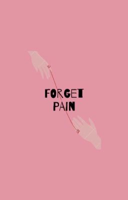 forget pain ~ woosan