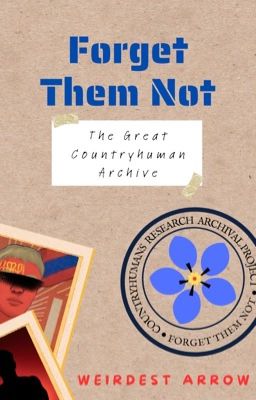 Forget Them Not: The Great Countryhumans Archive