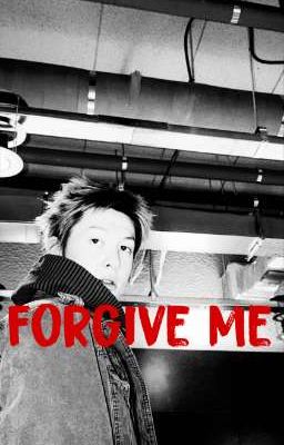 forgive me