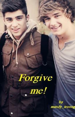 Forgive me (Ziam oneshot)