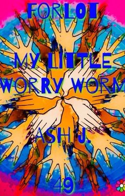 Forlot: My Little Worry Worm - Book Forty-Nine