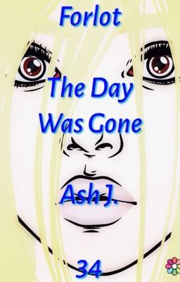 Forlot: The Day Was Gone - Book Thirty-Four