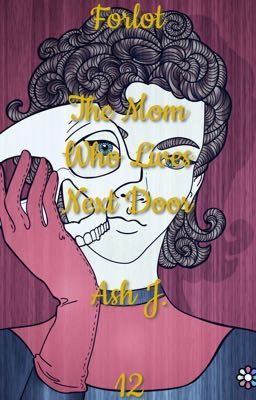 Forlot: The Mom Who Lives Next Door - Book Twelve