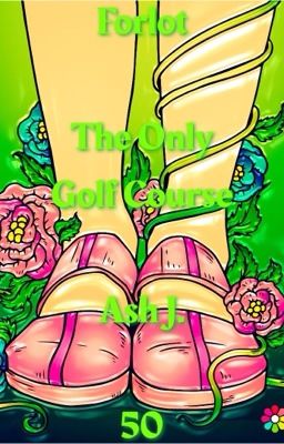 Forlot: The Only Golf Course - Book Fifty