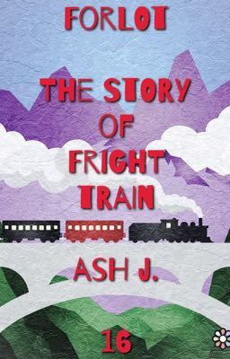 Forlot: The Story of Fright Train - Book Sixteen