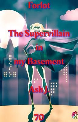 Forlot: The Supervillain in my Basement - Book Hundred-Eleven