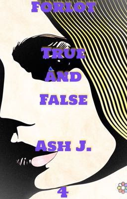 Forlot: True and False - Book Four {Completed}