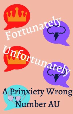 Fortunately/Unfortunately (A Prinxiety Wrong Number AU)