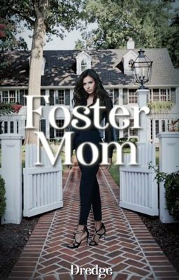 Foster Mom [#Wattys2016] (completed) ✔️