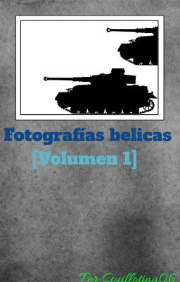 Fotografías belicas [Volumen 1]