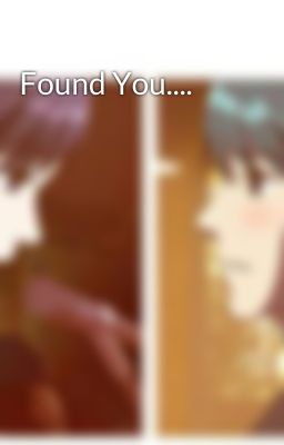 Found You....