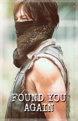 Found You Again - Daryl Dixon