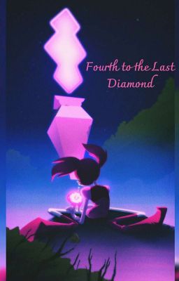 Fourth to the last diamond (Steven Universe: The Movie X Reader) Discontinued