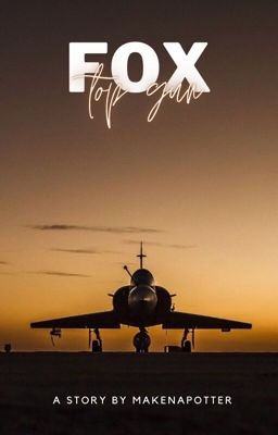 Fox: A TopGun Fanfic