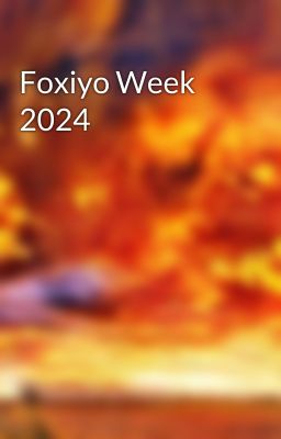 Foxiyo Week 2024