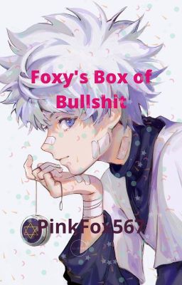 Foxy's Box of Bullshit