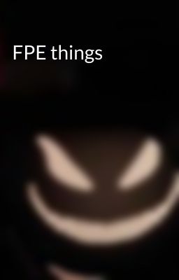 FPE things