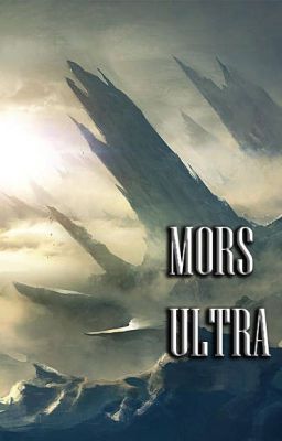 [FR] Mors Ultra [Terminé]